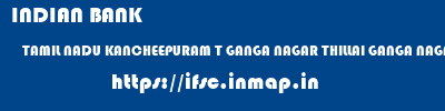 INDIAN BANK  TAMIL NADU KANCHEEPURAM T GANGA NAGAR THILLAI GANGA NAGAR  ifsc code